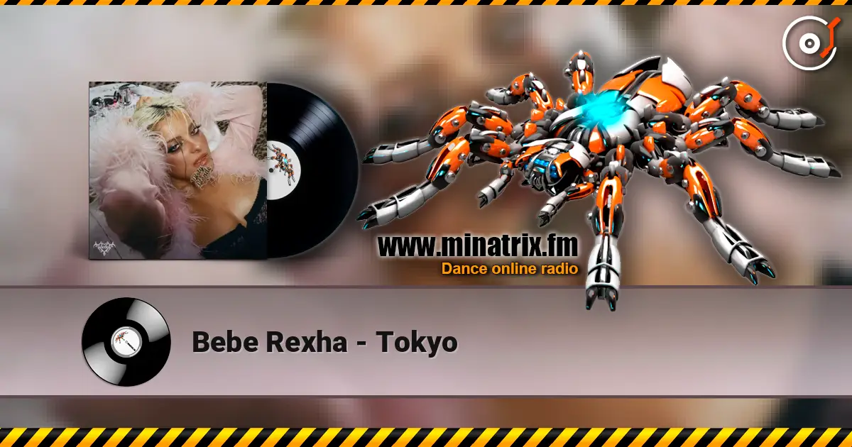 Bebe Rexha - Tokyo escuchar online en alta calidad | Minatrix.FM