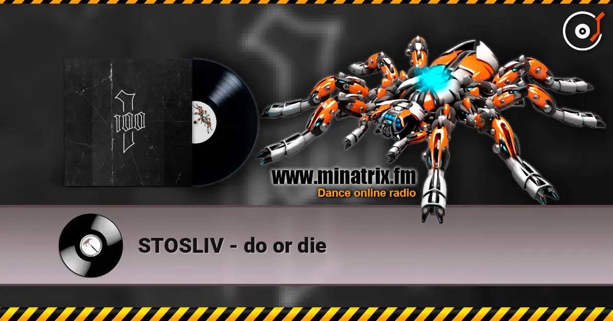 STOSLIV - do or die escuchar online en alta calidad | Minatrix.FM