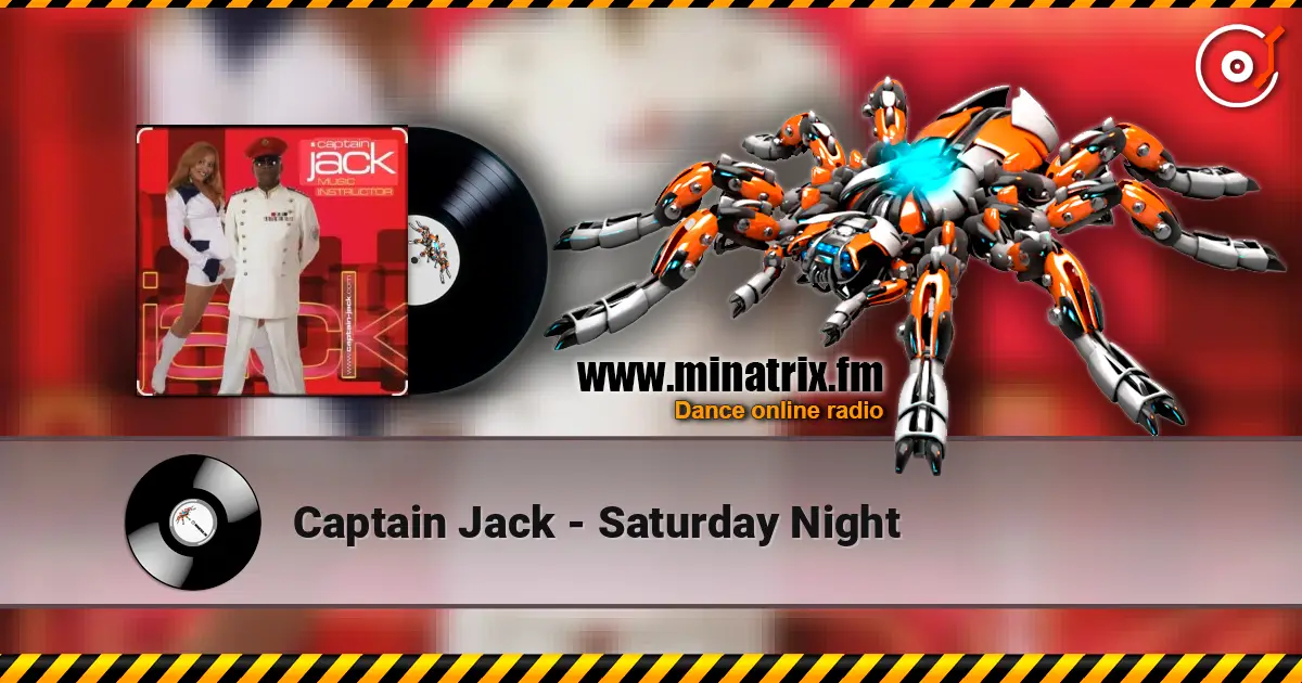 Captain Jack - Saturday Night escuchar online en alta calidad | Minatrix.FM