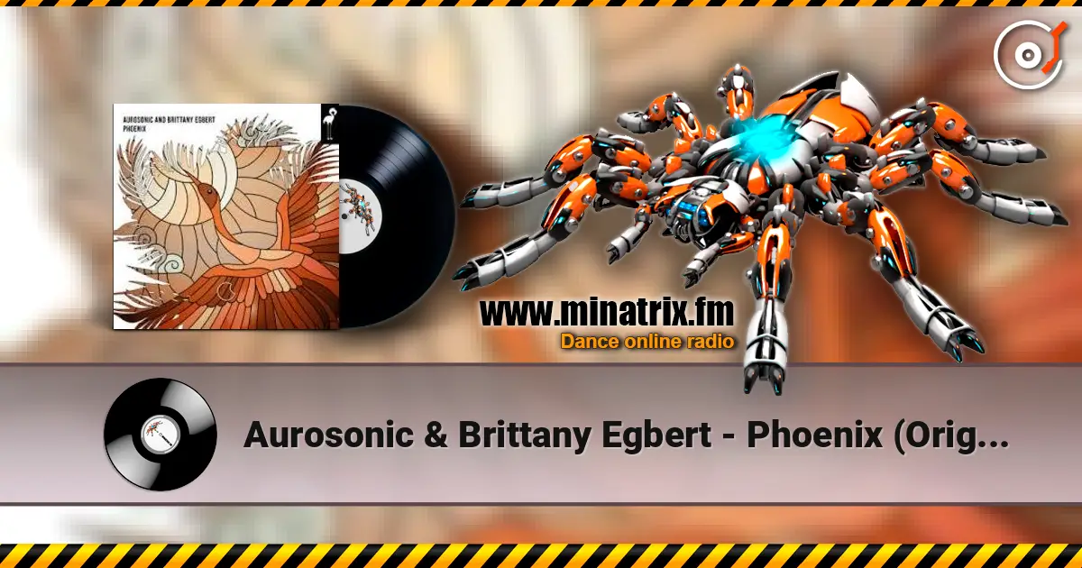 Aurosonic & Brittany Egbert - Phoenix (Original Mix) escuchar online en alta calidad | Minatrix.FM