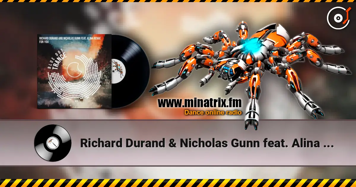 Richard Durand & Nicholas Gunn feat. Alina Renae - For You (Original Mix) escuchar online en alta calidad | Minatrix.FM