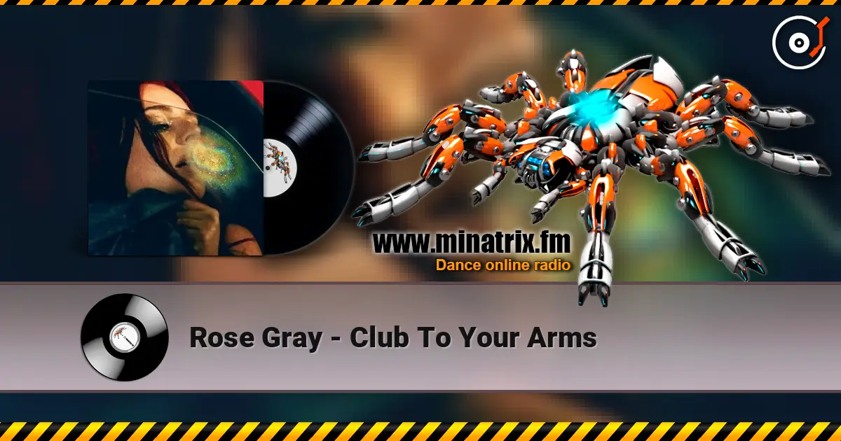 Rose Gray - Club To Your Arms escuchar online en alta calidad | Minatrix.FM