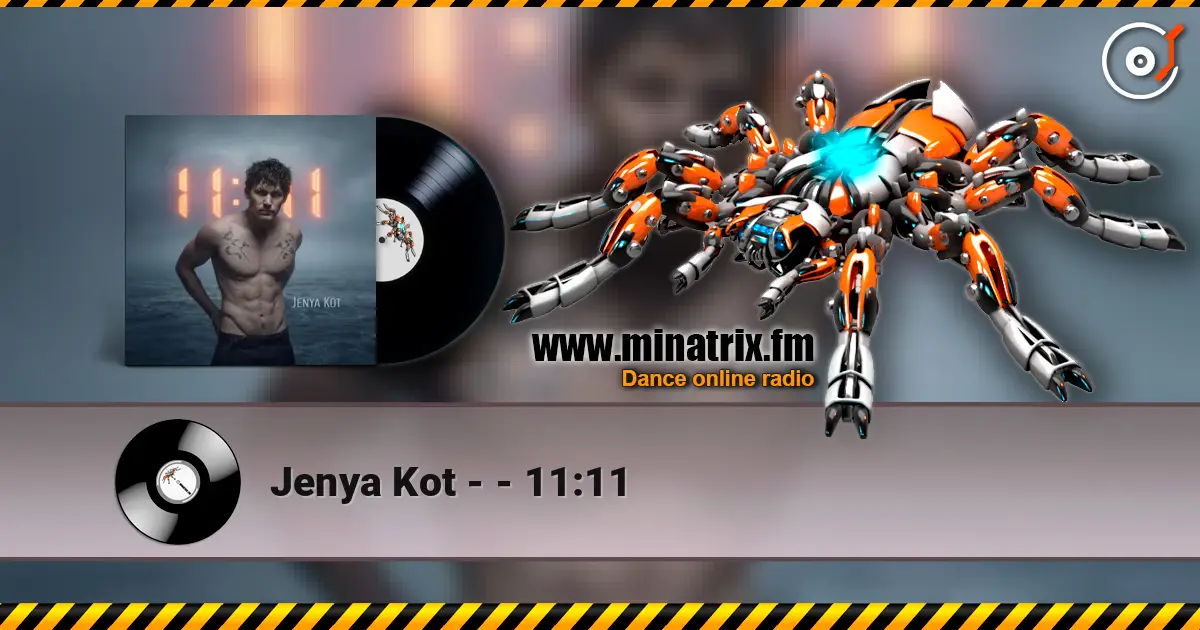 Jenya Kot - - 11:11 escuchar online en alta calidad | Minatrix.FM