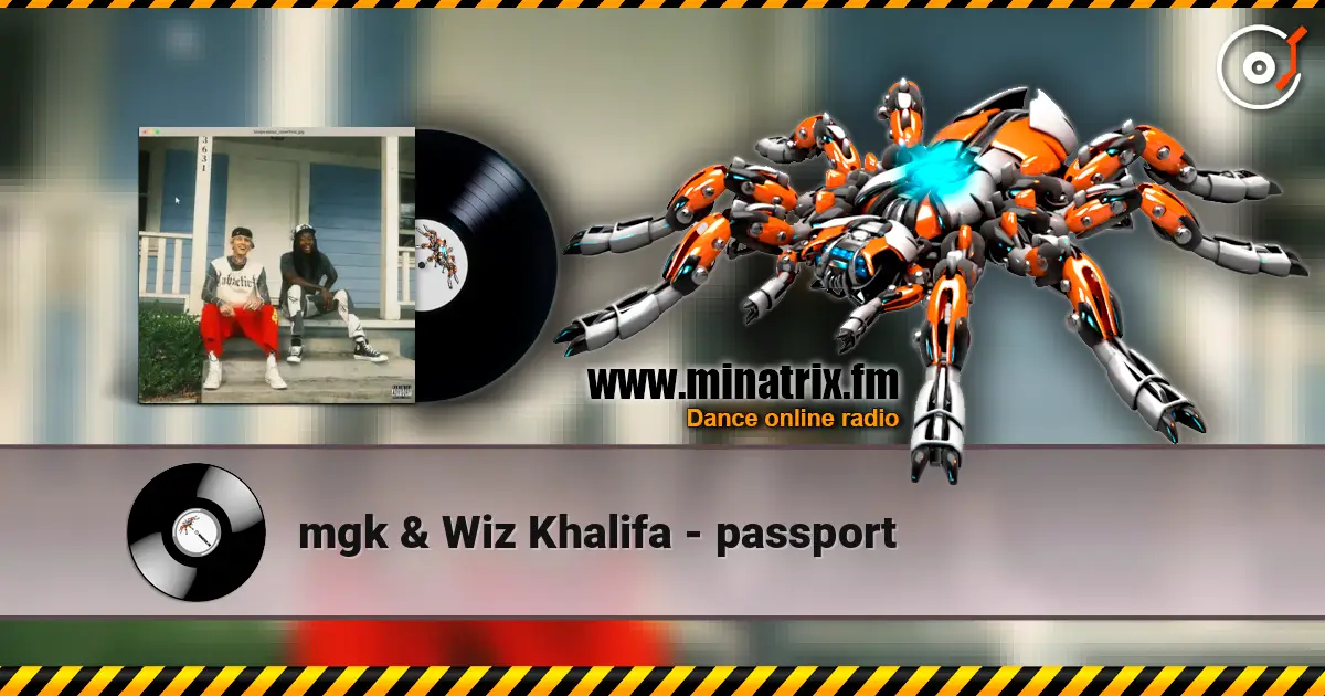 mgk & Wiz Khalifa - passport listen online in high quality | Minatrix.FM