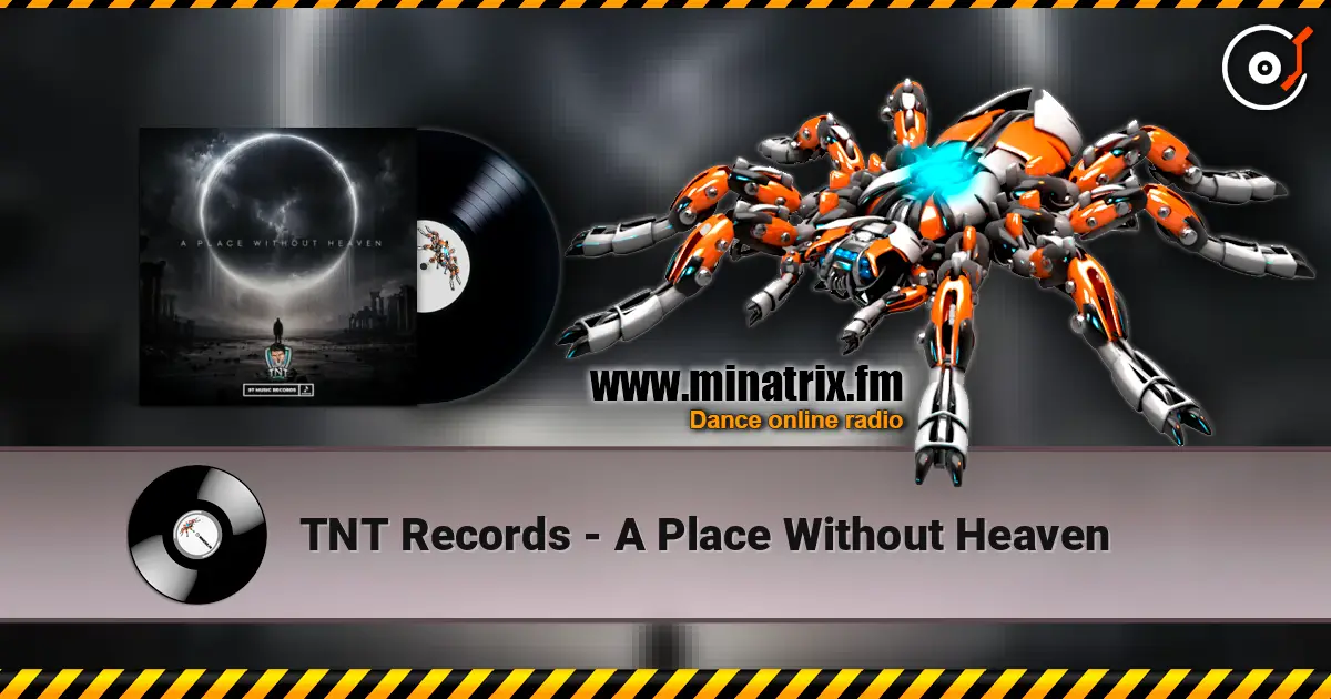 TNT Records - A Place Without Heaven escuchar online en alta calidad | Minatrix.FM