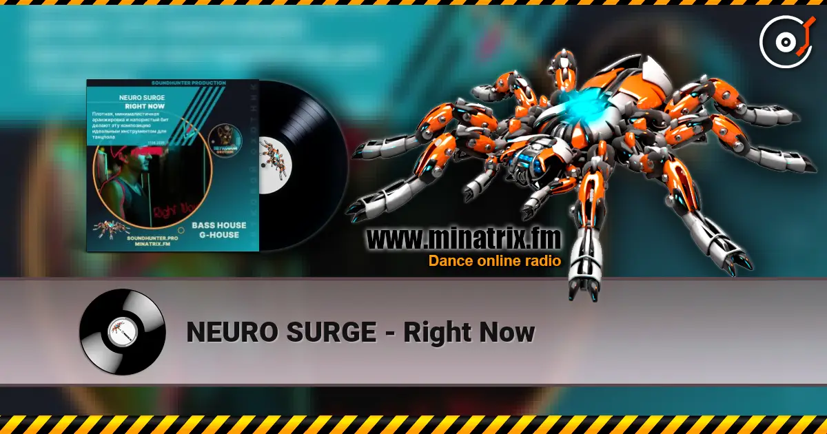 NEURO SURGE - Right Now escuchar online en alta calidad | Minatrix.FM