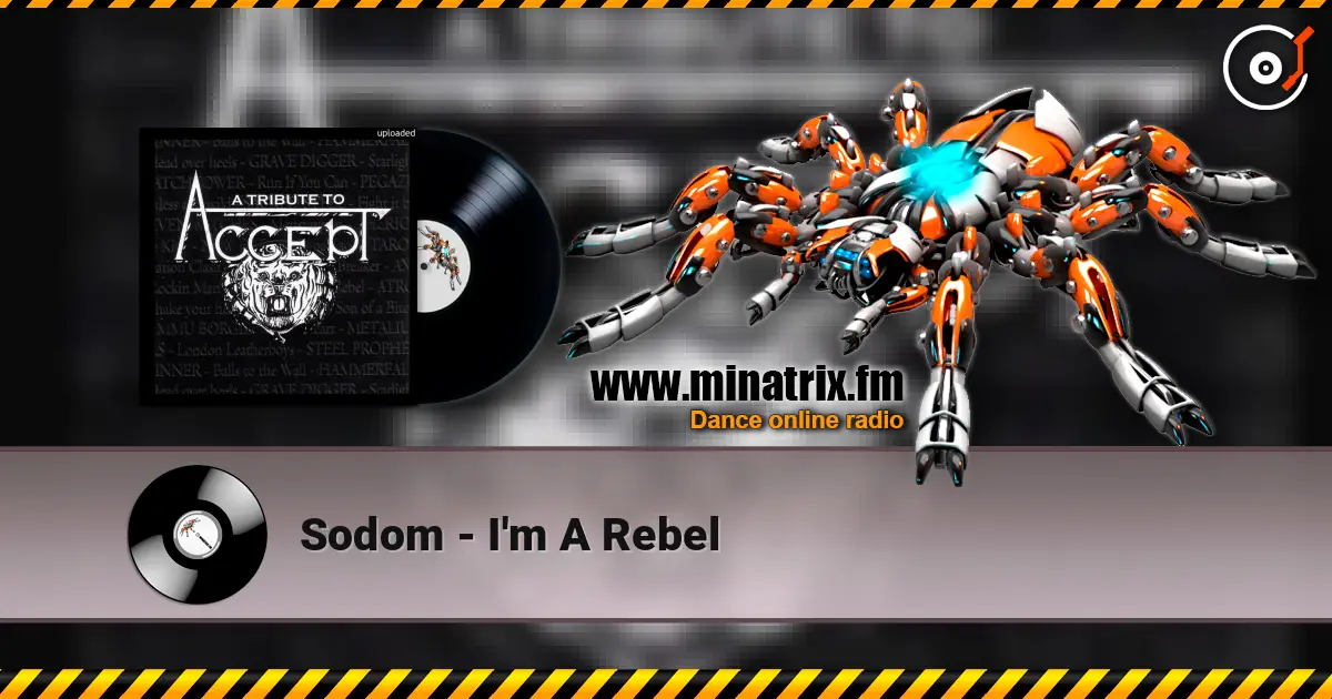 Sodom - I'm A Rebel escuchar online en alta calidad | Minatrix.FM