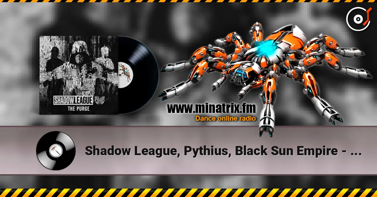 Shadow League, Pythius, Black Sun Empire - The Purge escuchar online en alta calidad | Minatrix.FM