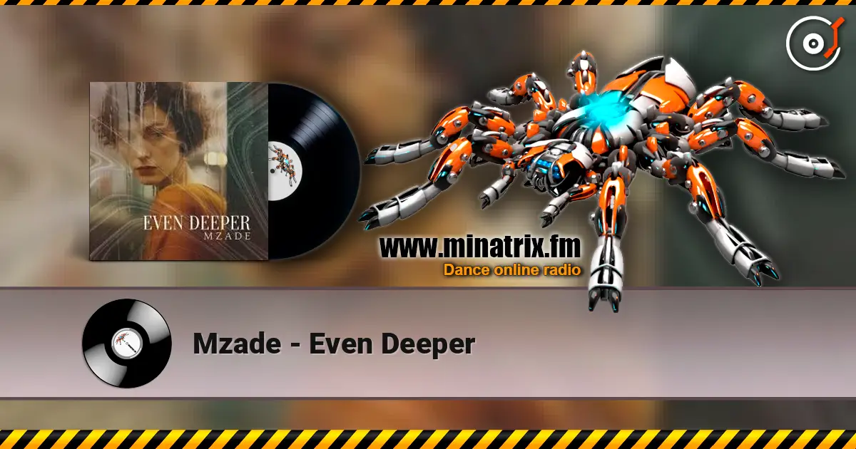 Mzade - Even Deeper escuchar online en alta calidad | Minatrix.FM