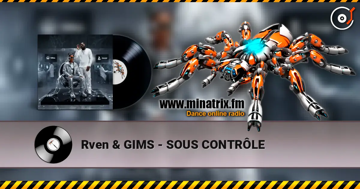 Rven & GIMS - SOUS CONTRÔLE escuchar online en alta calidad | Minatrix.FM