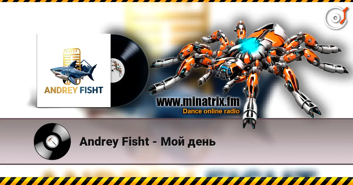 Andrey Fisht - Мой день escuchar online en alta calidad | Minatrix.FM