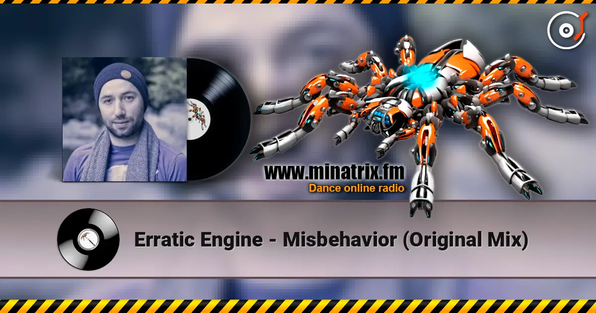 Erratic Engine - Misbehavior (Original Mix) listen online in high quality | Minatrix.FM