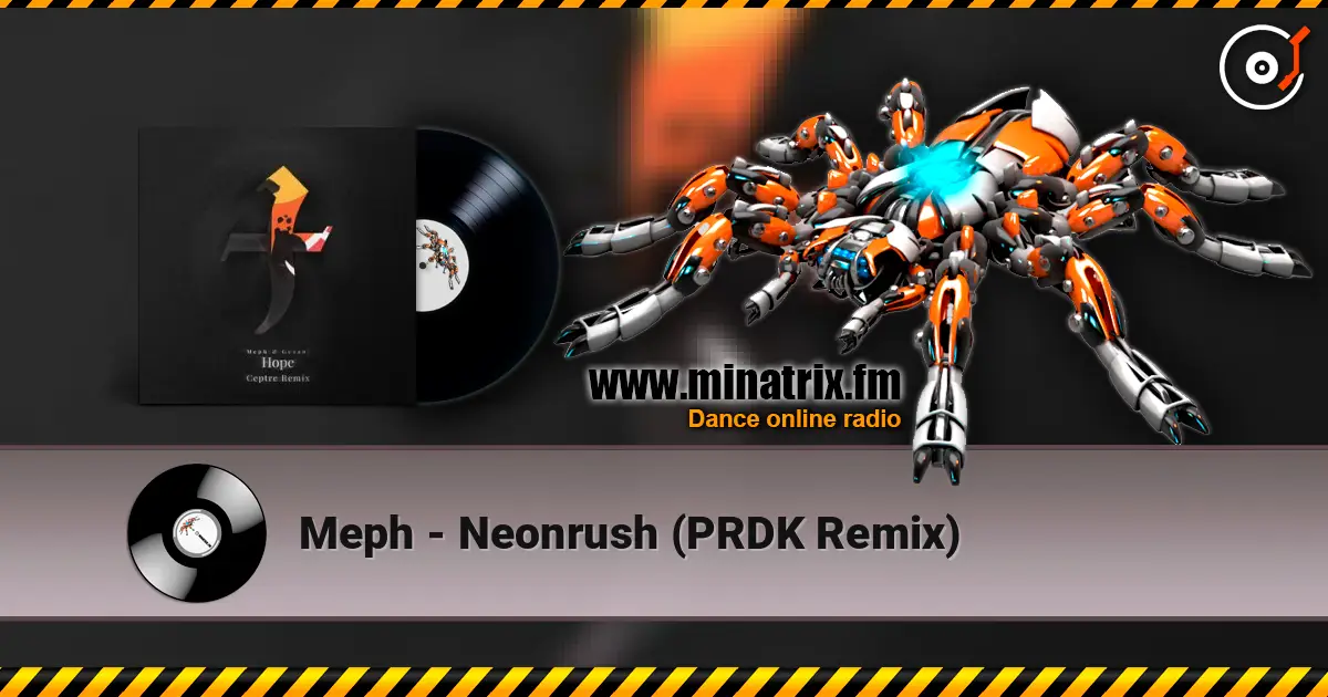 Meph - Neonrush (PRDK Remix) escuchar online en alta calidad | Minatrix.FM