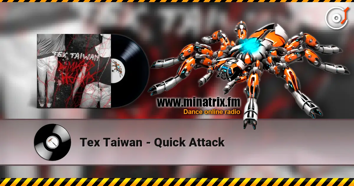 Tex Taiwan - Quick Attack listen online in high quality | Minatrix.FM