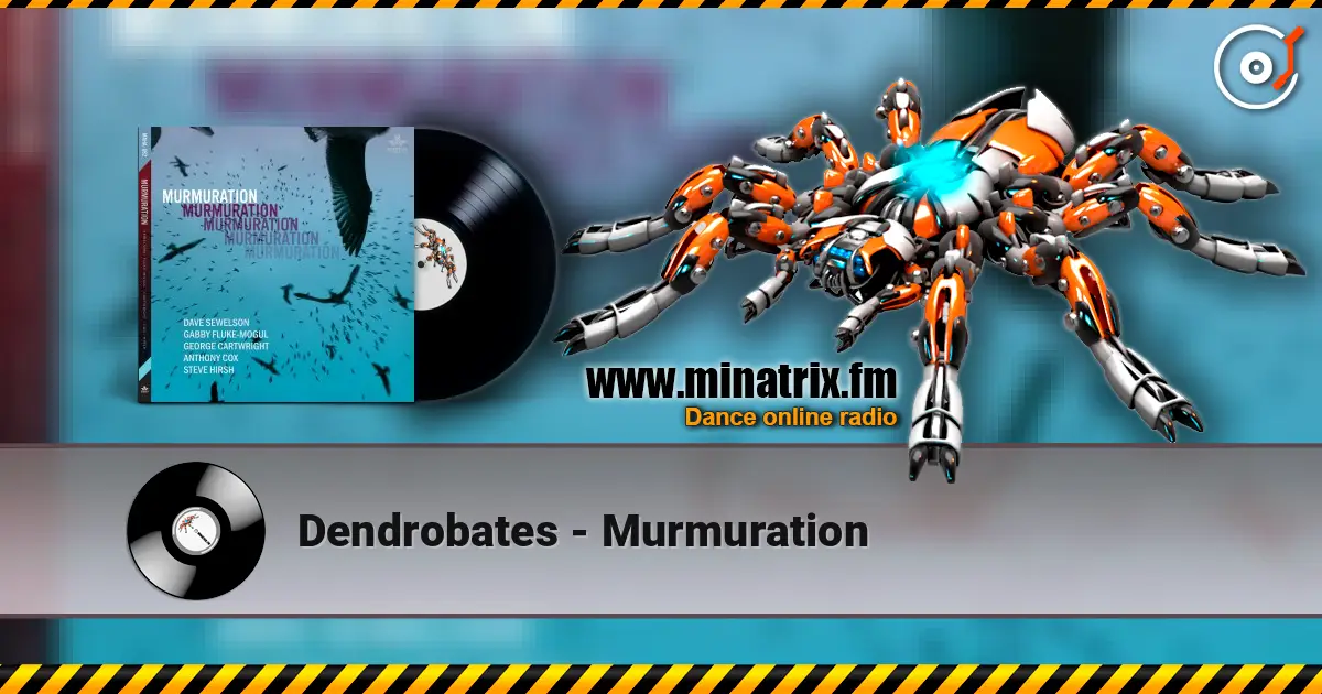 Dendrobates - Murmuration escuchar online en alta calidad | Minatrix.FM