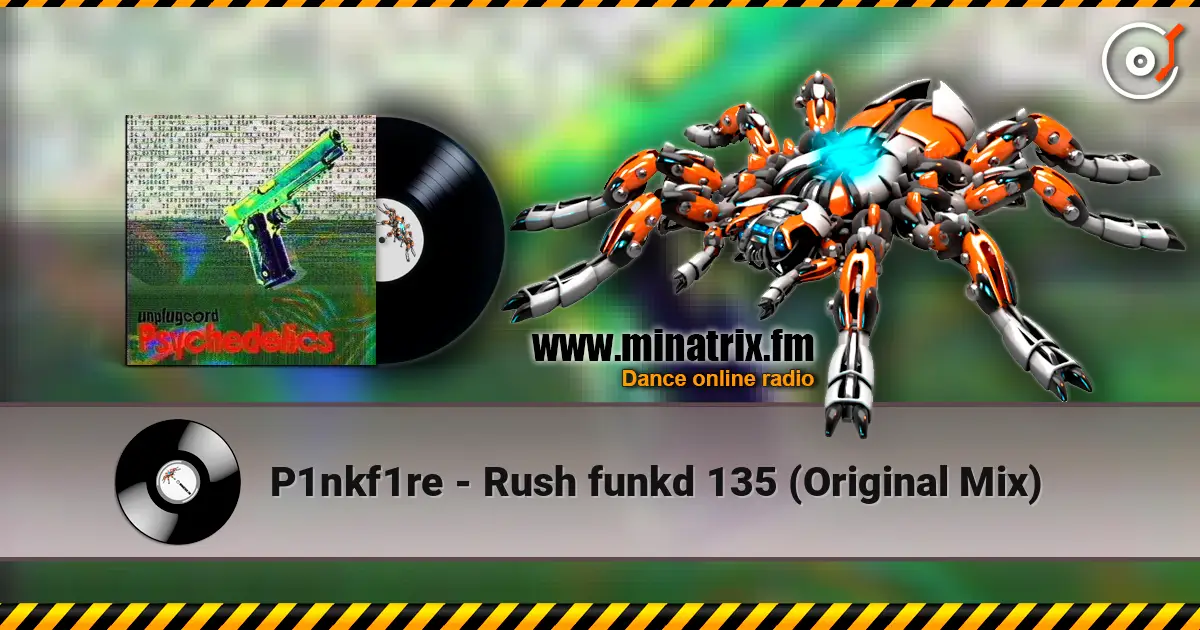P1nkf1re - Rush funkd 135 (Original Mix) escuchar online en alta calidad | Minatrix.FM