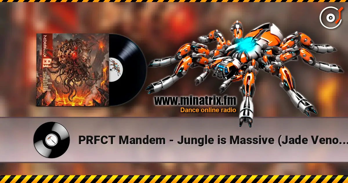 PRFCT Mandem - Jungle is Massive (Jade Venom Remix) escuchar online en alta calidad | Minatrix.FM