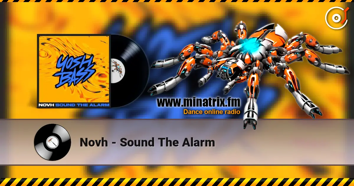 Novh - Sound The Alarm escuchar online en alta calidad | Minatrix.FM