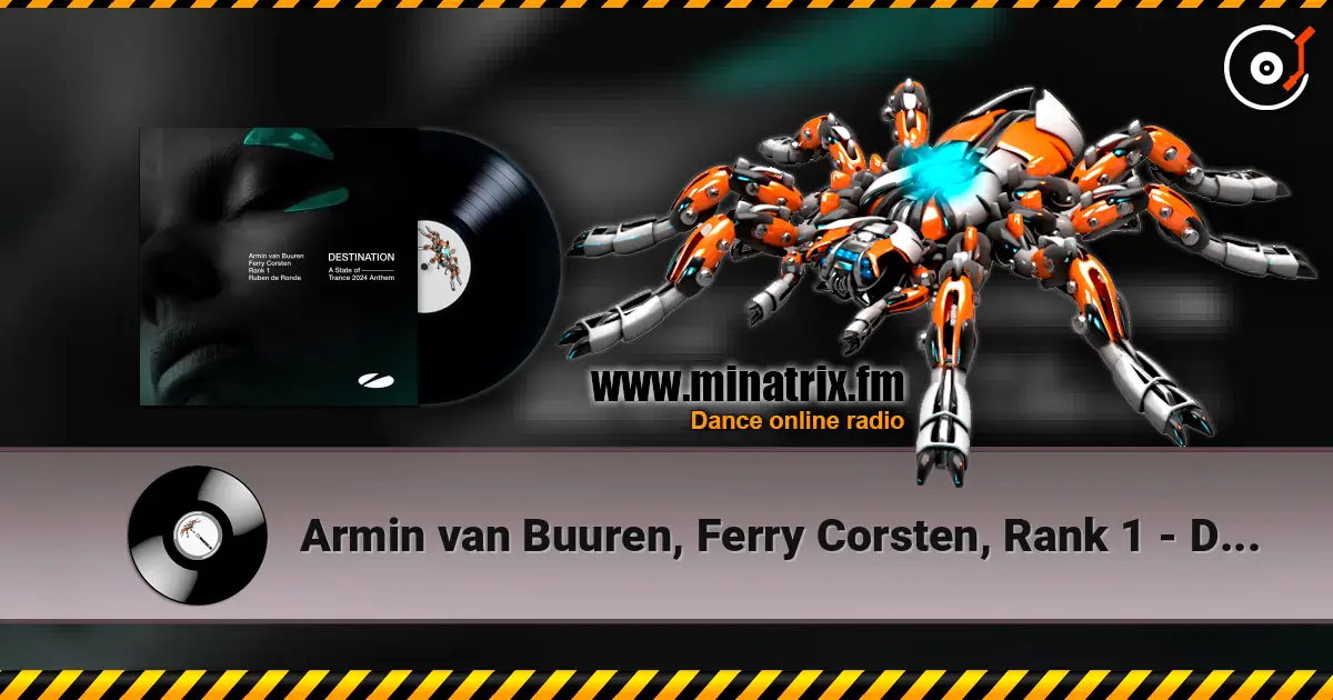 Armin van Buuren, Ferry Corsten, Rank 1 - Destination (Extended Mix) escuchar online en alta calidad | Minatrix.FM
