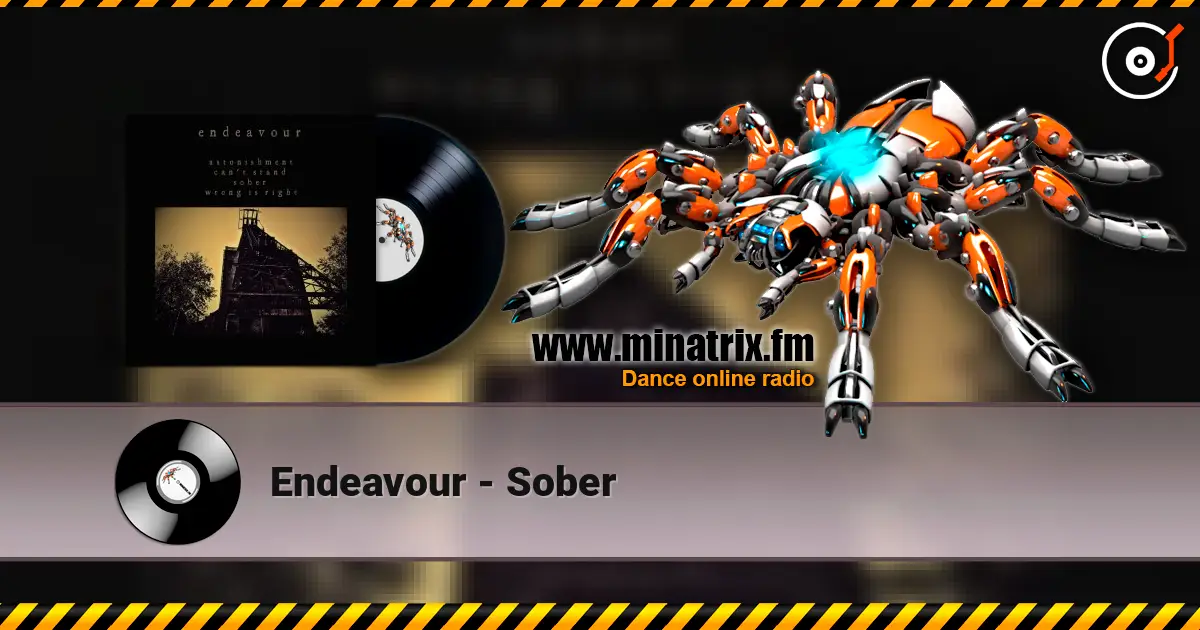 Endeavour - Sober escuchar online en alta calidad | Minatrix.FM
