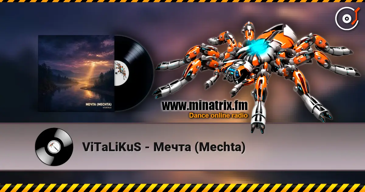 ViTaLiKuS - Mечта (Mechta) escuchar online en alta calidad | Minatrix.FM