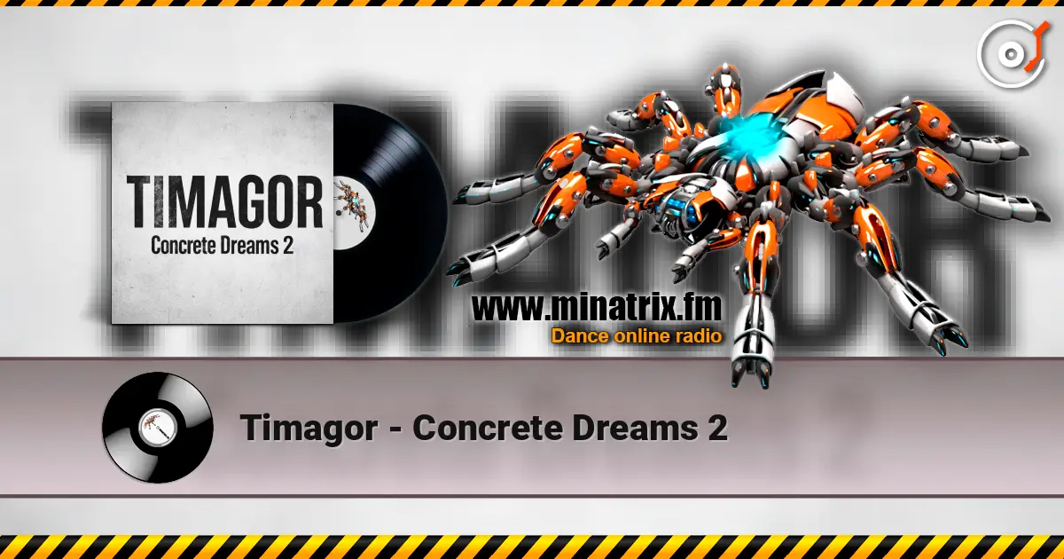 Timagor - Concrete Dreams 2 escuchar online en alta calidad | Minatrix.FM