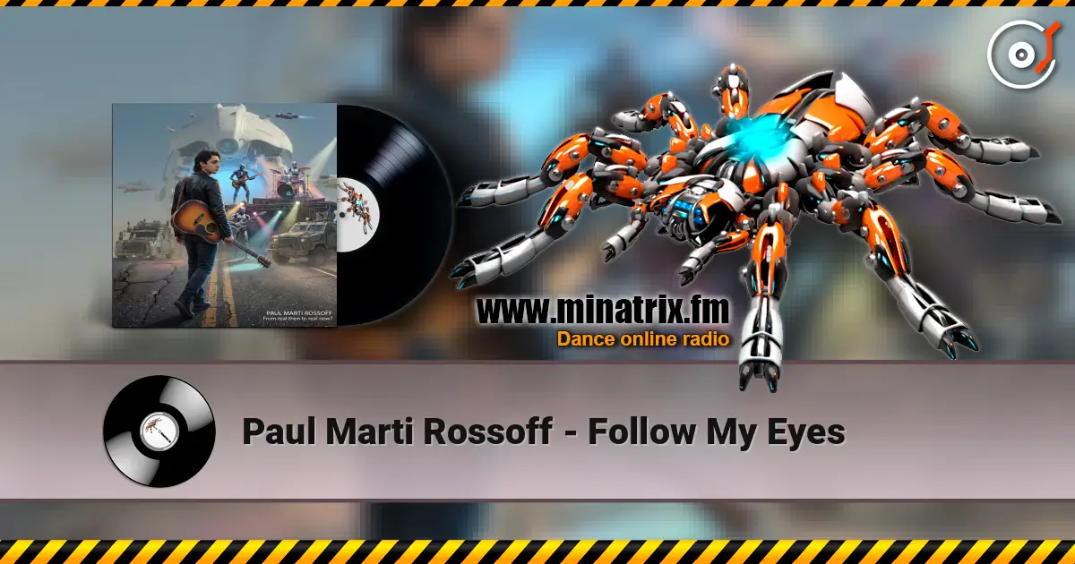 Paul Marti Rossoff - Follow My Eyes escuchar online en alta calidad | Minatrix.FM