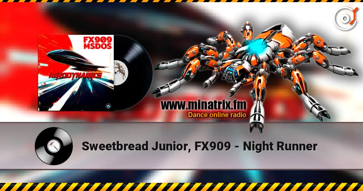 Sweetbread Junior, FX909 - Night Runner escuchar online en alta calidad | Minatrix.FM