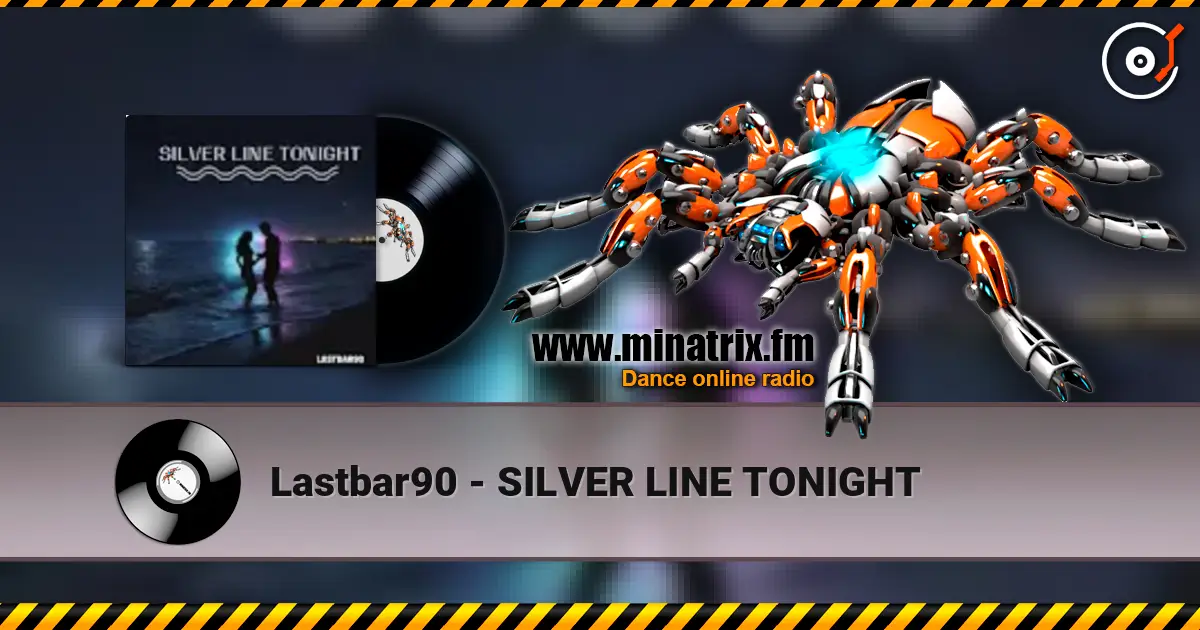 Lastbar90 - SILVER LINE TONIGHT escuchar online en alta calidad | Minatrix.FM
