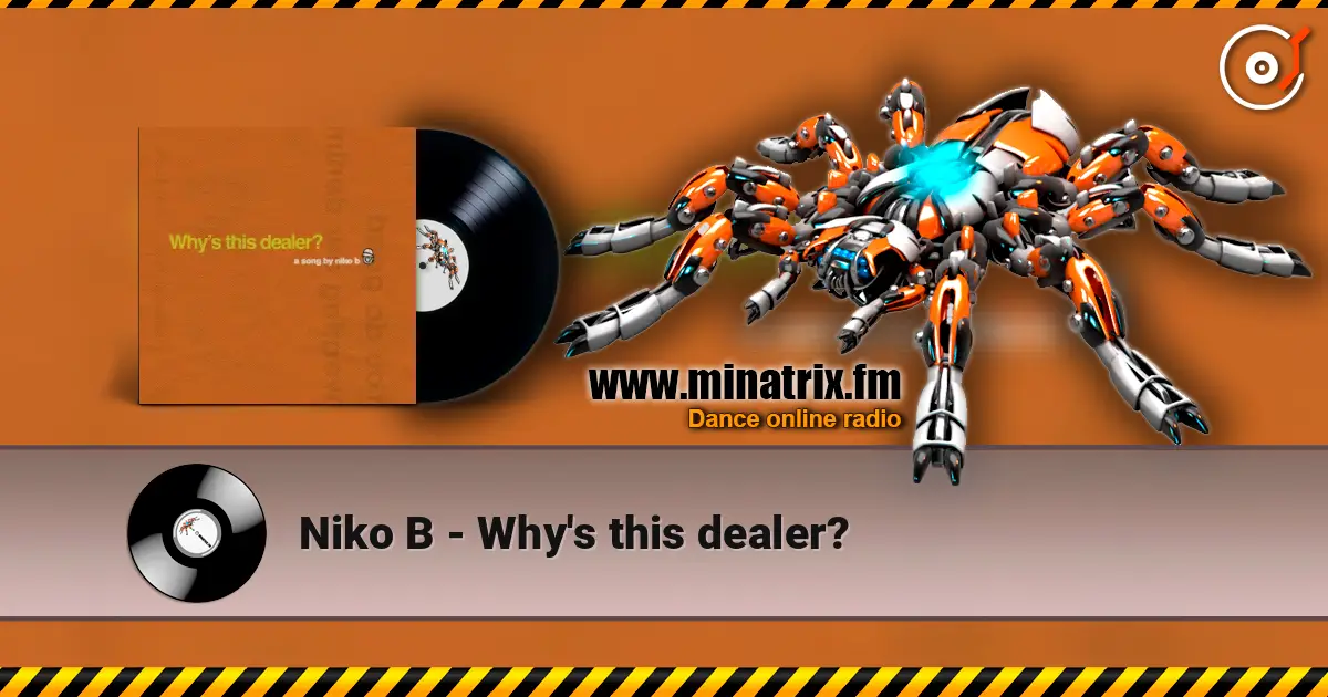 Niko B - Why's this dealer? слухати онлайн у високій якості | Minatrix.FM