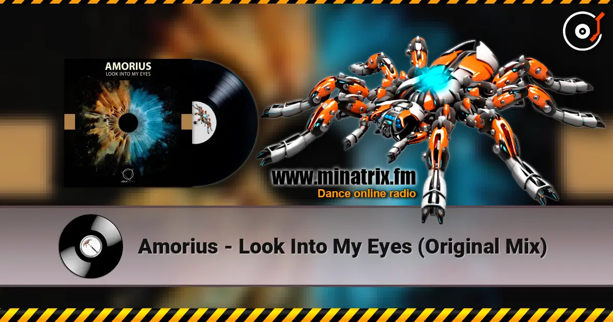 Amorius - Look Into My Eyes (Original Mix) escuchar online en alta calidad | Minatrix.FM