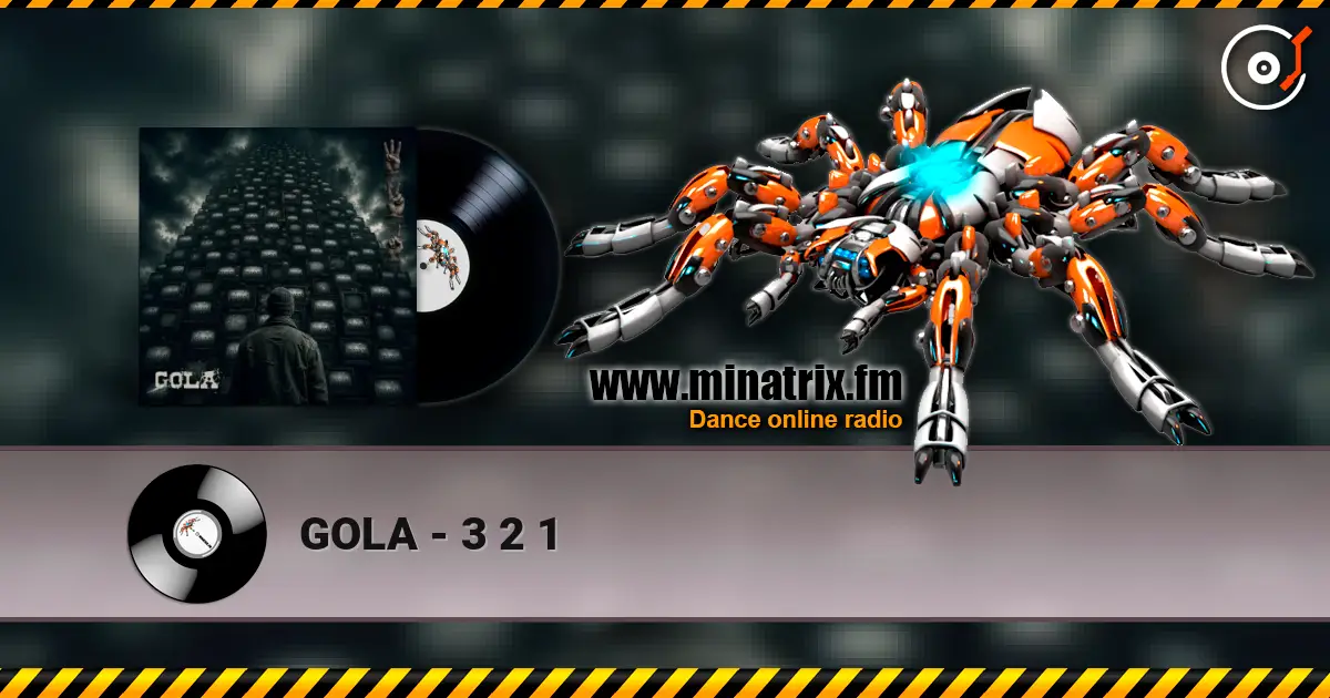 GOLA - 3 2 1 escuchar online en alta calidad | Minatrix.FM