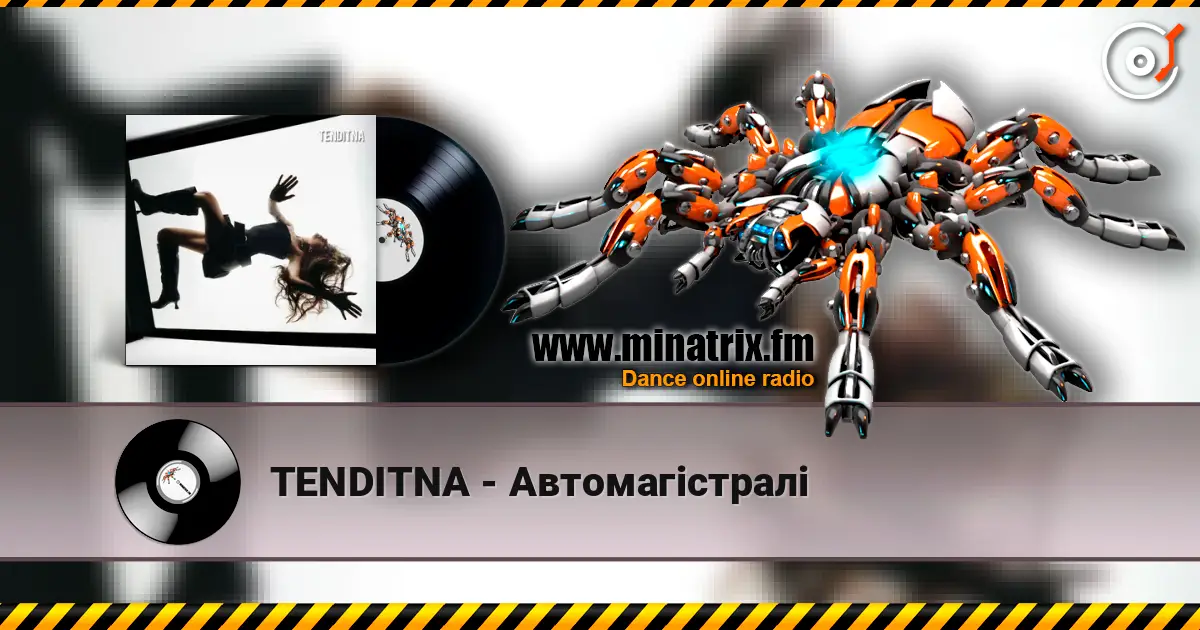 TENDITNA - Автомагістралі escuchar online en alta calidad | Minatrix.FM