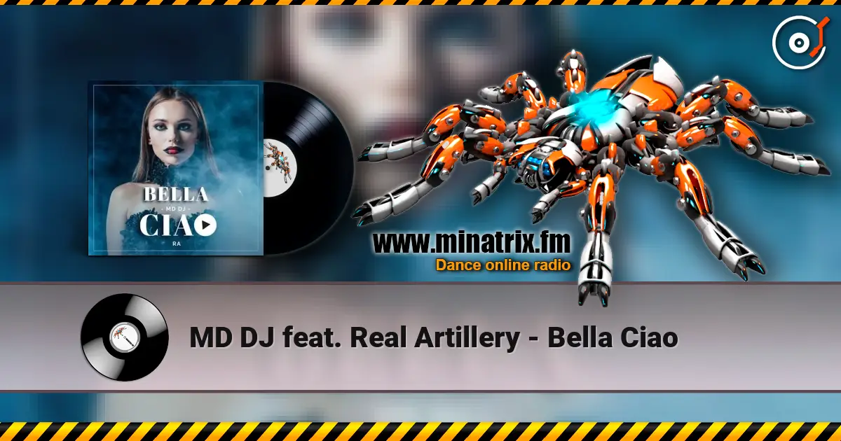 MD DJ feat. Real Artillery - Bella Ciao escuchar online en alta calidad | Minatrix.FM