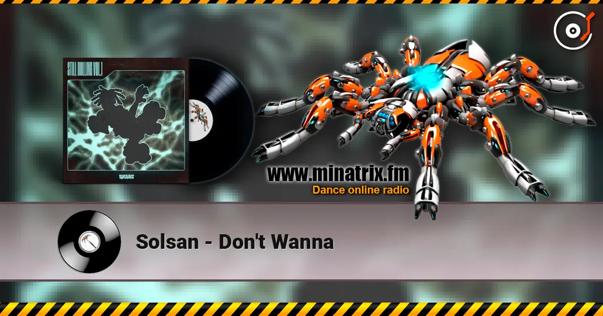 Solsan - Don't Wanna escuchar online en alta calidad | Minatrix.FM