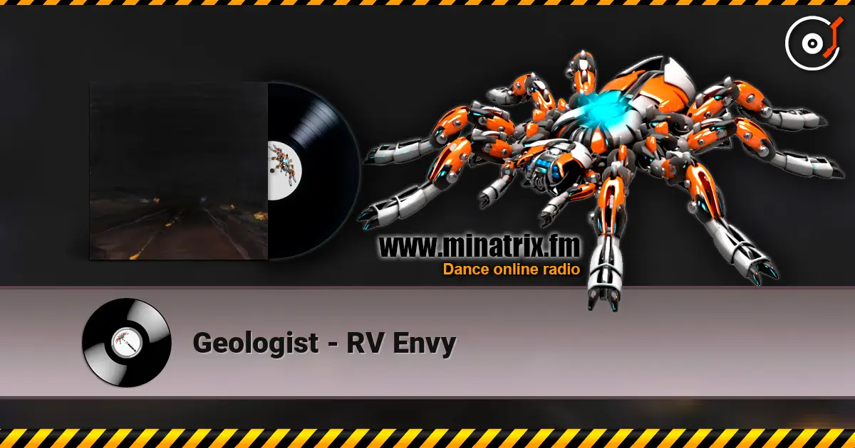 Geologist - RV Envy escuchar online en alta calidad | Minatrix.FM