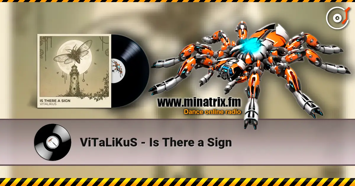ViTaLiKuS - Is There a Sign escuchar online en alta calidad | Minatrix.FM