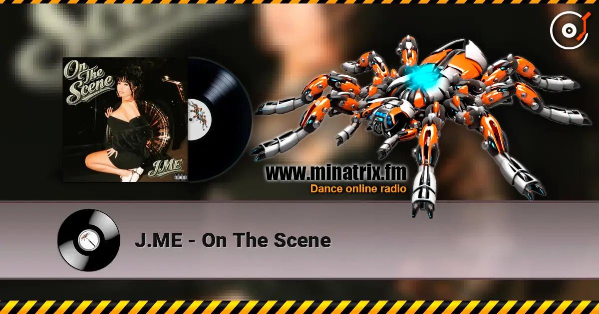 J.ME - On The Scene listen online in high quality | Minatrix.FM