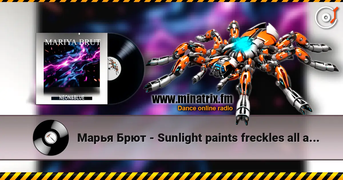 Марья Брют - Sunlight paints freckles all around escuchar online en alta calidad | Minatrix.FM