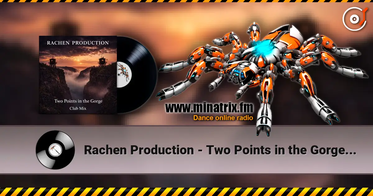 Rachen Production - Two Points in the Gorge (Club Mix) escuchar online en alta calidad | Minatrix.FM