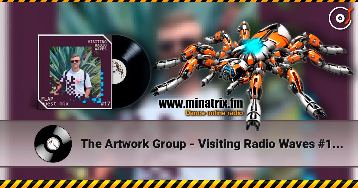 The Artwork Group - Visiting Radio Waves #17 Guest Mix by Flap escuchar online en alta calidad | Minatrix.FM