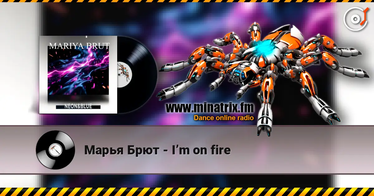 Марья Брют - I’m on fire escuchar online en alta calidad | Minatrix.FM