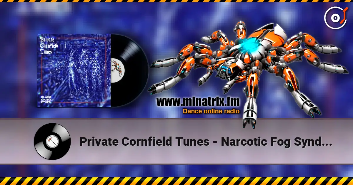 Private Cornfield Tunes - Narcotic Fog Syndicates listen online in high quality | Minatrix.FM