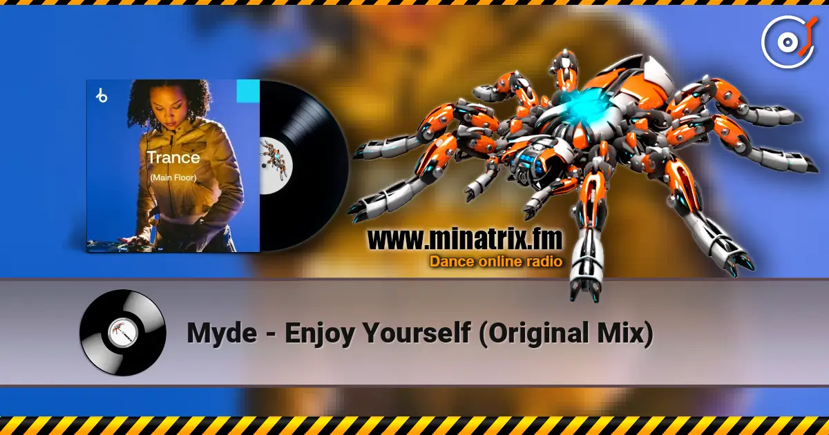 Myde - Enjoy Yourself (Original Mix) escuchar online en alta calidad | Minatrix.FM