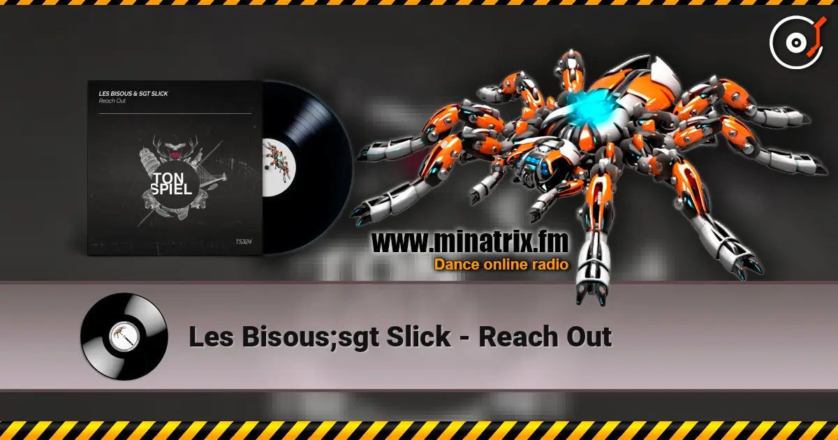 Les Bisous;sgt Slick - Reach Out escuchar online en alta calidad | Minatrix.FM