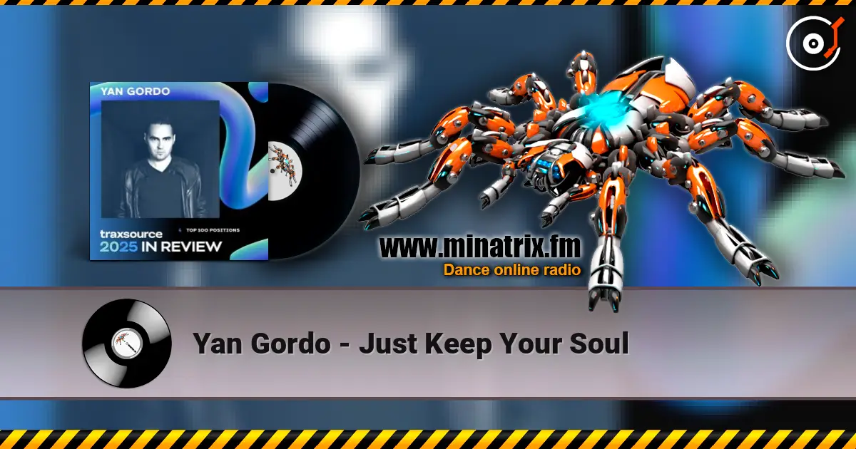 Yan Gordo - Just Keep Your Soul escuchar online en alta calidad | Minatrix.FM