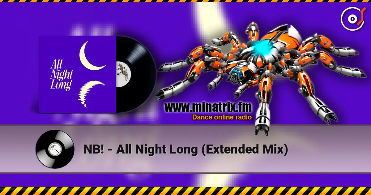 NB! - All Night Long (Extended Mix) listen online in high quality | Minatrix.FM