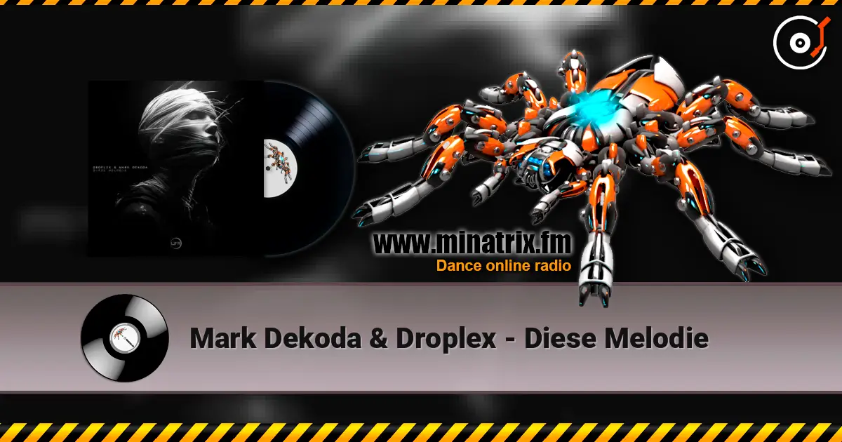 Mark Dekoda & Droplex - Diese Melodie escuchar online en alta calidad | Minatrix.FM