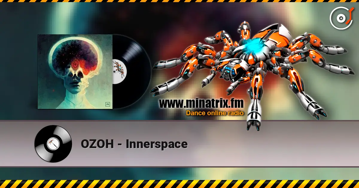 OZOH - Innerspace escuchar online en alta calidad | Minatrix.FM