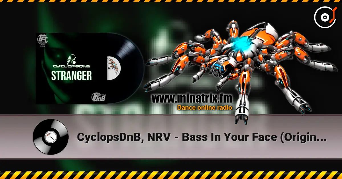 CyclopsDnB, NRV - Bass In Your Face (Original Mix) escuchar online en alta calidad | Minatrix.FM